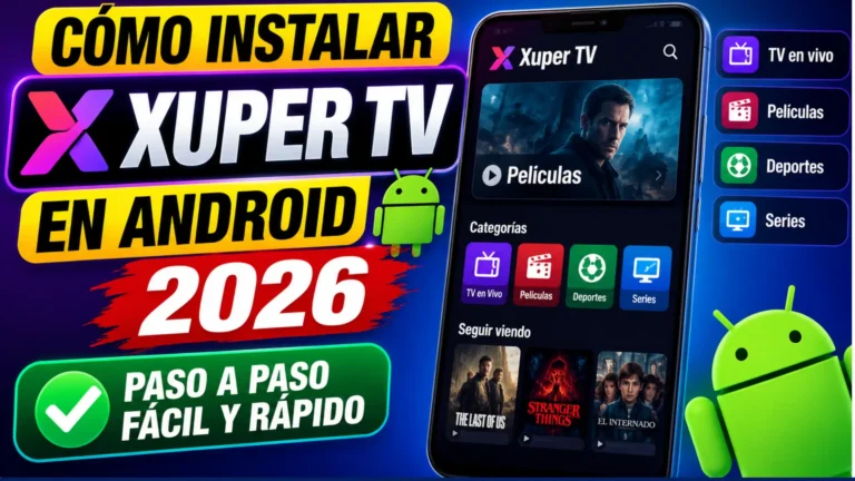 How to Install and Use Xuper TV on Android Devices in 2026